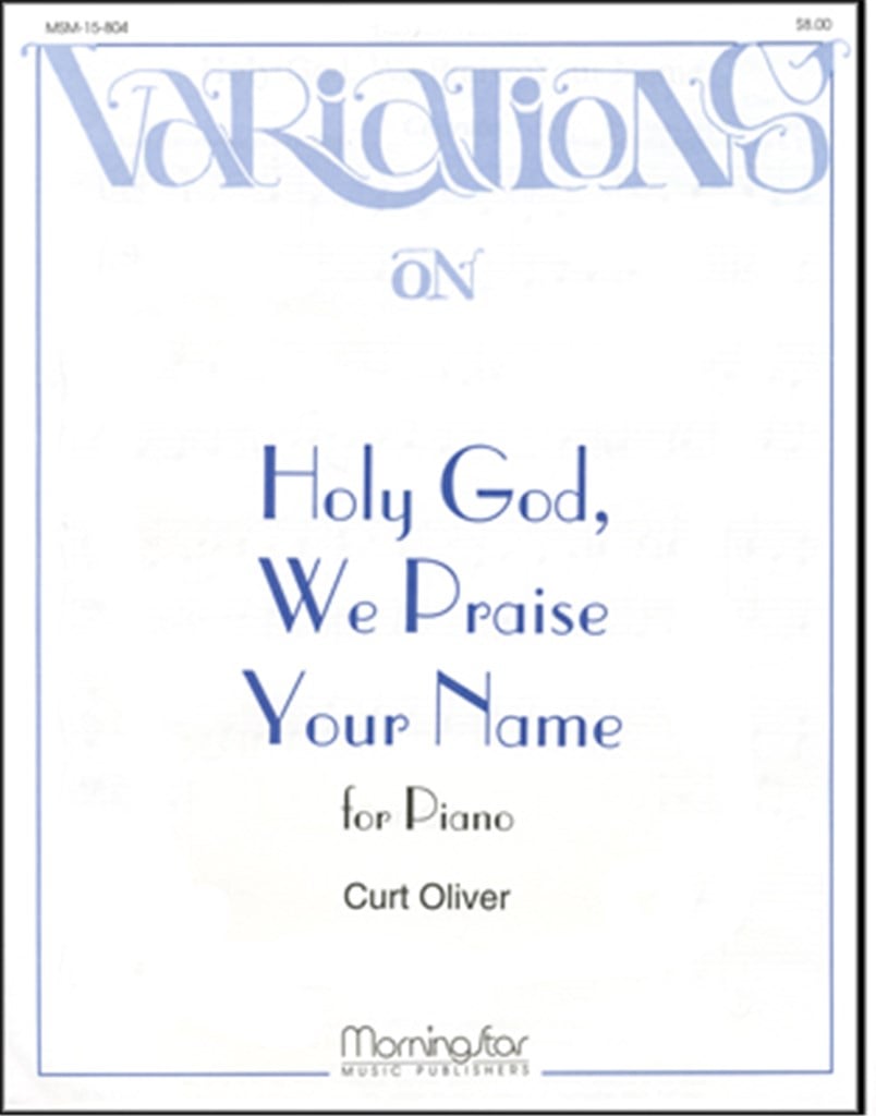 Holy God, We Praise Your Name